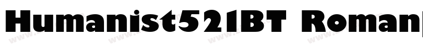 Humanist521BT Roman◆字体转换